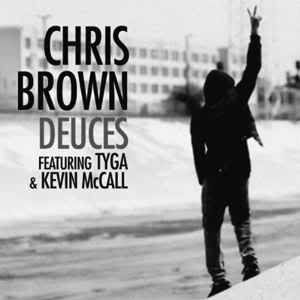 Deuces Chris Brown Download on Chris Brown Ft  Tyga   Kevin Mccall   Deuces  Single  2010  320kbps
